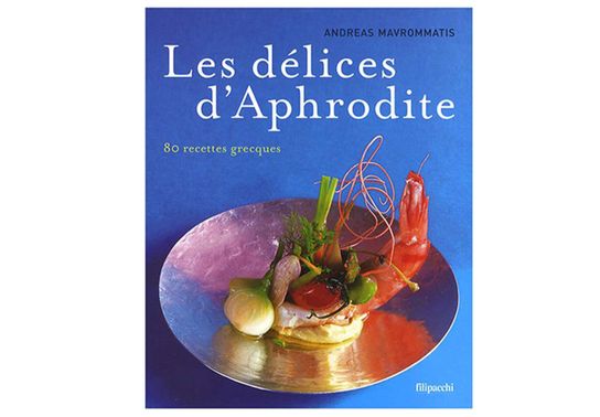 Les délices d'Aphrodite : 80 recettes grecques-Livre