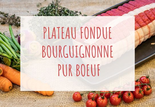 Plateau fondue bourguignonne - Bœuf
