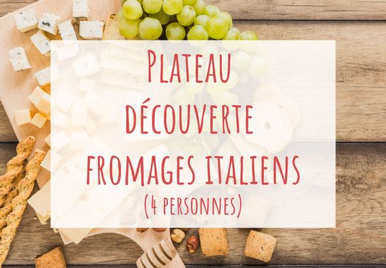Plateau découverte fromages italiens - 4 personnes