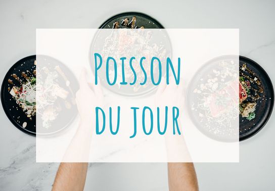 Poisson du jour Tous les Vendredi