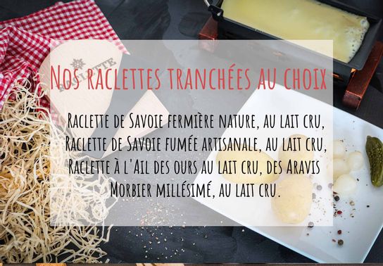 Nos raclettes tranchées
