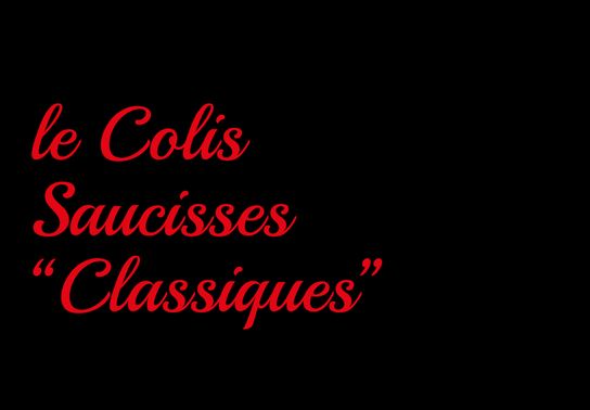 PACK Saucisses Maison :"Les Classiques"
